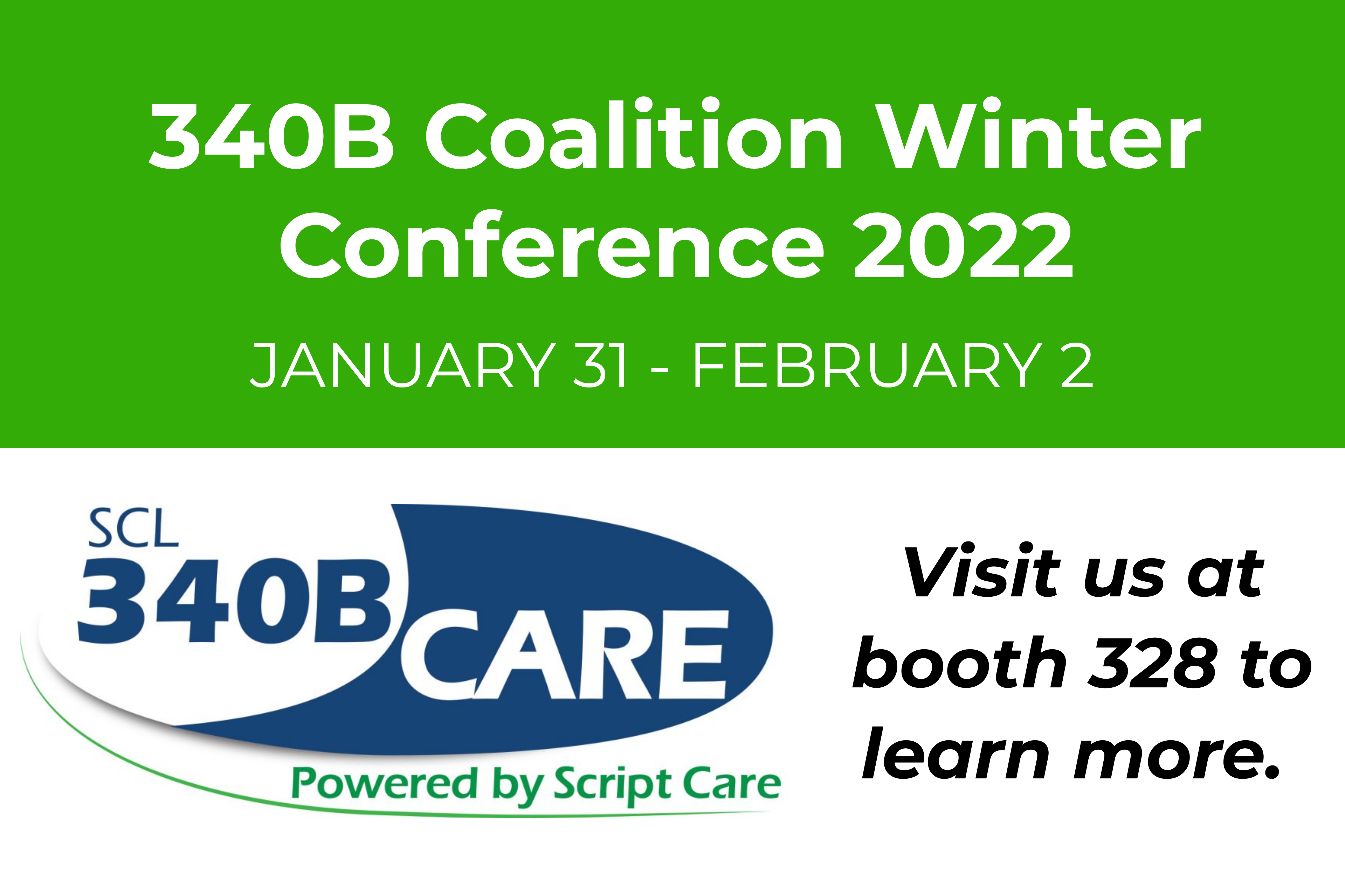 340B COALITION WINTER 2022 CONFERENCE SCL 340B CARE